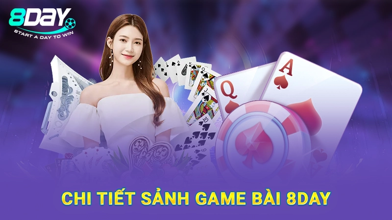 Chi tiết sảnh game bài 8Day