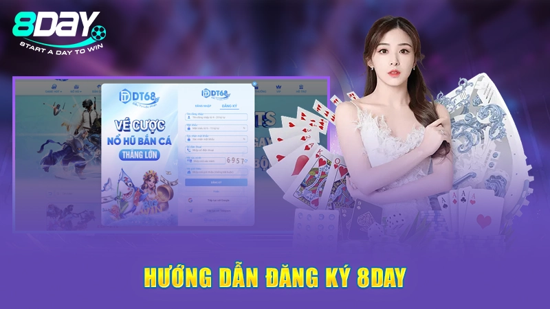 Hướng dẫn đăng ký 8Day nhanh chóng