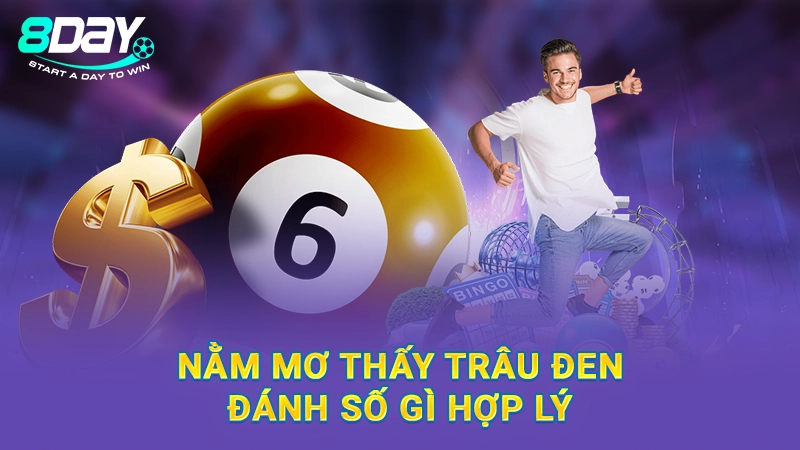 Nằm mơ thấy trâu đen đánh số gì hợp lý