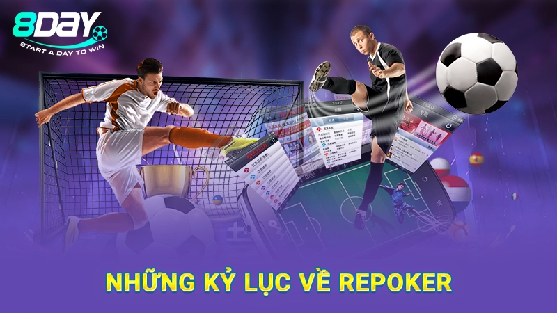 Ghi 5 Bàn Thắng Gọi Là Gì? Tìm Hiểu Repoker Cùng 8Day 3 Những kỷ lục về Repoker trong bóng đá